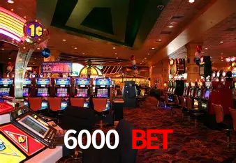 6000 Bet