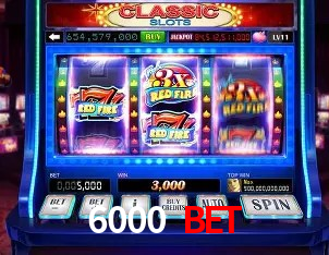 6000 Bet
